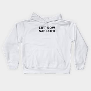 Lift Now Nap Later Kids Hoodie